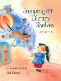 Book Cover for Jumping Off Library Shelves by Lee Bennett Hopkins, Jane Manning