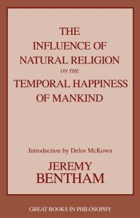 Book Cover for The Influence of Natural Religion on the Temporal Happiness of Mankind by Philip Beauchamp, Jeremy Bentham
