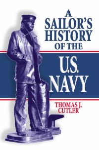 Book Cover for A Sailor's History of the U.S. Navy by Thomas J Cutler