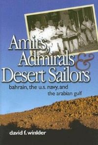 Book Cover for Amirs, Admirals & Desert Sailors by David F Winkler