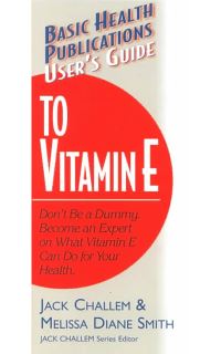 Book Cover for Basic Health Publications User's Guide to Vitamin E by Jack Challem, Melissa Diane Smith