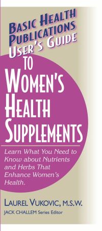 Book Cover for User's Guide to Women's Health Supplements by Laurel Vukovic
