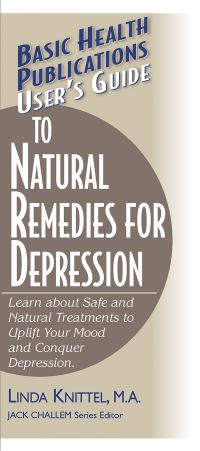 Book Cover for Basic Health Publications User's Guide to Natural Remedies for Depression by Linda Knittel, Jack Challem
