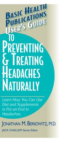 Book Cover for Basic Health Publications User's Guide to Preventing & Treating Headaches Naturally by Jonathan M Berkowitz