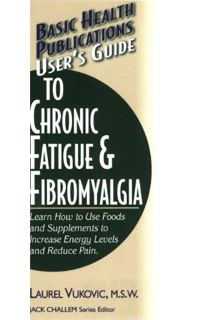 Book Cover for Basic Health Publications User's Guide to Chronic Fatigue & Fibromyalgia by Laurel Vukovic