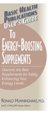 Book Cover for Basic Health Publications User's Guide to Energy-Boosting Supplements by Ronald E Hunninghake, Melissa Block