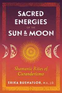 Book Cover for Sacred Energies of the Sun & Moon by Erika Buenaflor