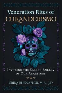 Book Cover for Veneration Rites of Curanderismo by Erika Buenaflor