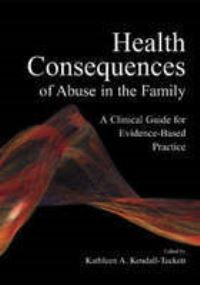 Book Cover for Health Consequences of Abuse in the Family by Kathleen A KendallTackett, American Psychological Association