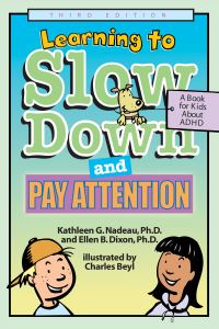 Book Cover for Learning to Slow Down and Pay Attention by Kathleen G Nadeau, Ellen B Dixon