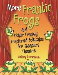 Book Cover for More Frantic Frogs by Anthony D Fredericks