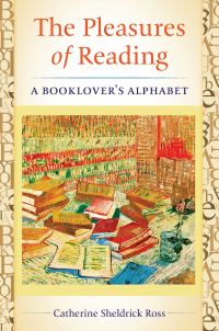 Book Cover for The Pleasures of Reading by Catherine Sheldrick Ross