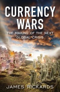 Book Cover for Currency Wars by James Rickards