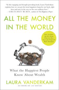 Book Cover for All the Money in the World by Laura Vanderkam, Laura Vanderkam