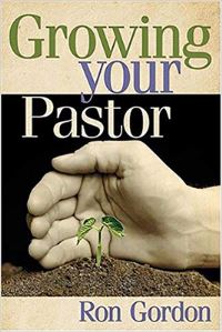 Book Cover for Growing Your Pastor by Ron Gordon