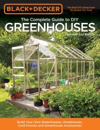 Book Cover for The Complete Guide to DIY Greenhouses by Md Black  Decker Corporation Towson