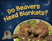 Book Cover for Do Beavers Need Blankets? by Stan Tekiela