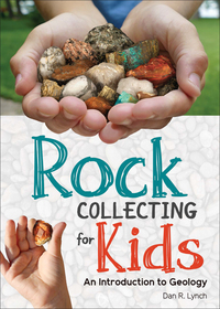 Book Cover for Rock Collecting for Kids by Dan R Lynch