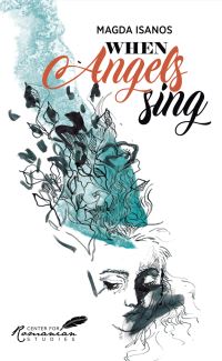 Book Cover for When Angels Sing by Magda Isanos, Elisabeta Isanos Goian