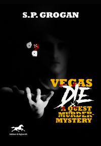 Book Cover for Vegas Die by Stephen P Grogan