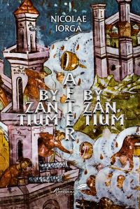 Book Cover for Byzantium After Byzantium by Nicolae Iorga