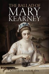 Book Cover for The Ballad of Mary Kearney by Katherine Mezzacappa