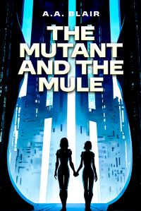 Book Cover for The Mutant and the Mule by Aaron Blair