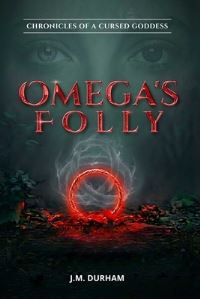 Book Cover for Omega's Folly by J M Durham