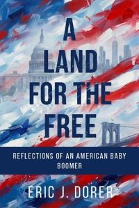 Book Cover for A Land for the Free by Eric J Dorer