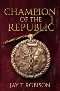 Book Cover for Champion of the Republic by Jay Robison