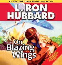 Book Cover for On Blazing Wings by L Ron Hubbard
