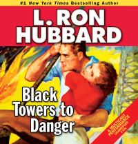 Book Cover for Black Towers to Danger by L Ron Hubbard