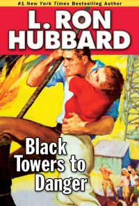 Book Cover for Black Towers to Danger by L Ron Hubbard