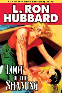 Book Cover for Loot of the Shanung by L Ron Hubbard
