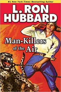 Book Cover for Man-Killers of the Air by L Ron Hubbard