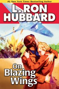 Book Cover for On Blazing Wings by L Ron Hubbard