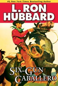 Book Cover for Six-Gun Caballero by L Ron Hubbard