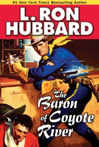 Book Cover for The Baron of Coyote River by L Ron Hubbard