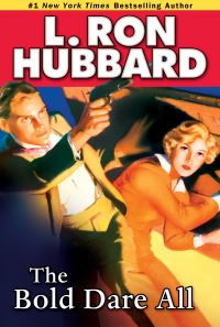 Book Cover for The Bold Dare All by L Ron Hubbard