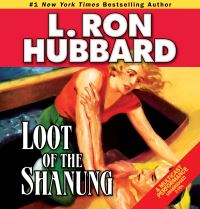 Book Cover for Loot of the Shanung by L Ron Hubbard