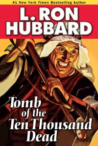 Book Cover for Tomb of the Ten Thousand Dead by L Ron Hubbard