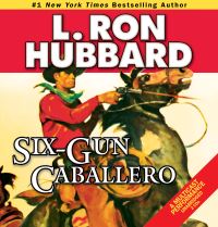 Book Cover for Six-Gun Caballero by L Ron Hubbard