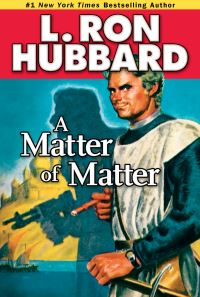 Book Cover for A Matter of Matter by L Ron Hubbard