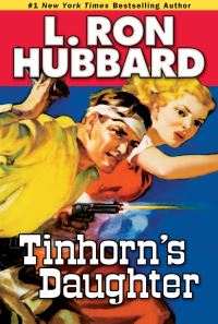 Book Cover for Tinhorn's Daughter by L Ron Hubbard