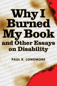 Book Cover for Why I Burned My Book by Paul Longmore