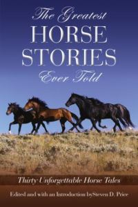 Book Cover for The Greatest Horse Stories Ever Told by Steven D Price