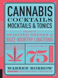 Book Cover for Cannabis Cocktails, Mocktails, and Tonics by Warren Bobrow