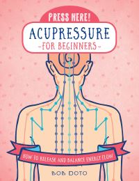 Book Cover for Acupressure for Beginners by Bob Doto