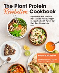 Book Cover for The Plant Protein Revolution Cookbook by Robin Robertson