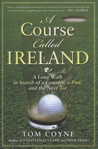Book Cover for A Course Called Ireland by Tom Coyne